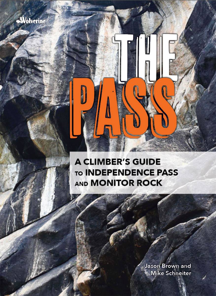 The　Climber's　and　A　Pass:　–　IME　Guide　to　Independence　Rock　Pass　Monitor　Utah