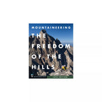 Mountaineering. The Freedom of the Hills. 10th Edition