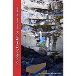 Bouldering Lake Tahoe, South Shore 2nd Edition