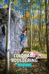 Colorado Bouldering:  Mountains and Western Slope