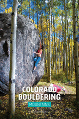Colorado Bouldering:  Mountains and Western Slope