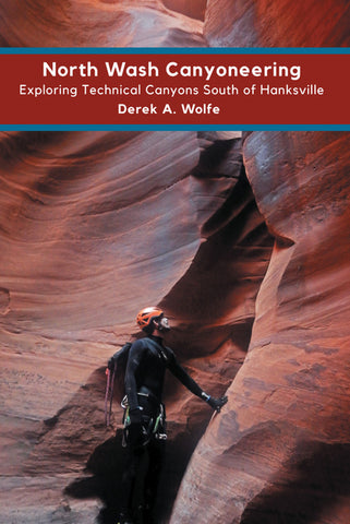 North Wash Utah Canyoneering Guide Book