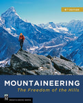 Mountaineering. The Freedom of the Hills. 9th Edition