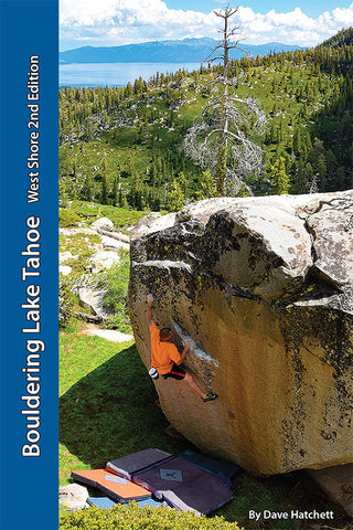 Lake Tahoe Bouldering - West Shore, 2nd Ed.